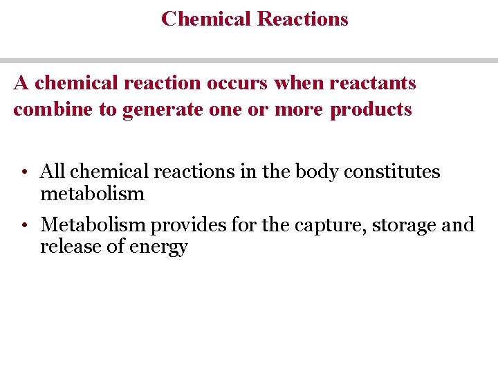 Chemical Reactions A chemical reaction occurs when reactants combine to generate one or more Chemical Reactions A chemical reaction occurs when reactants combine to generate one or more