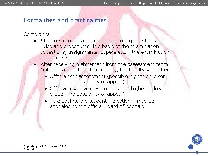 Indo-European Studies, Department of Nordic Studies and Linguistics Formalities and practicalities Complaints • Students