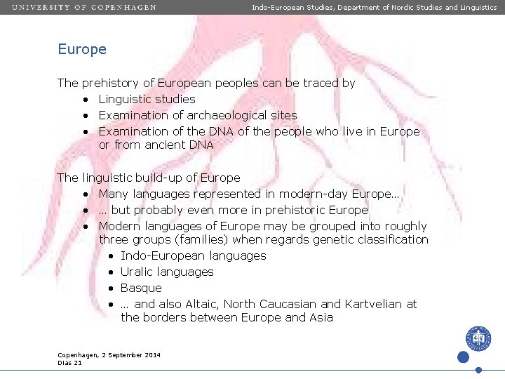 Indo-European Studies, Department of Nordic Studies and Linguistics Europe The prehistory of European peoples
