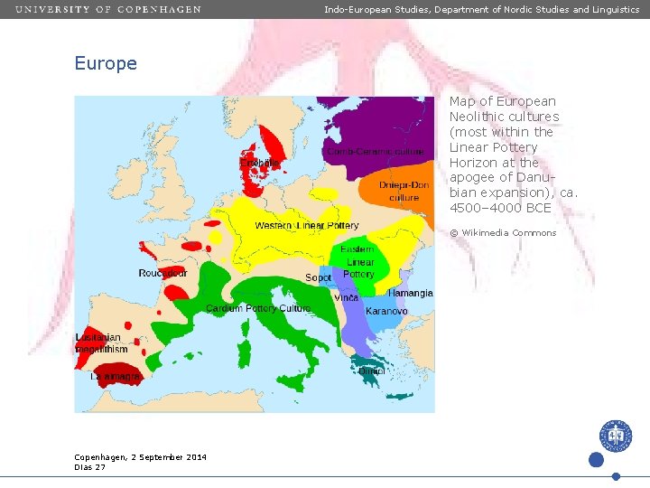 Indo-European Studies, Department of Nordic Studies and Linguistics Europe Map of European Neolithic cultures