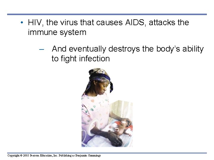  • HIV, the virus that causes AIDS, attacks the immune system – And