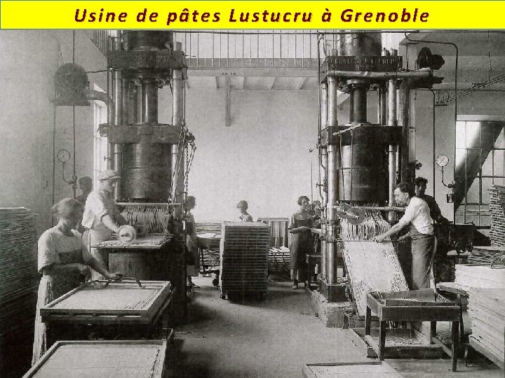 Usine de pâtes Lustucru à Grenoble 