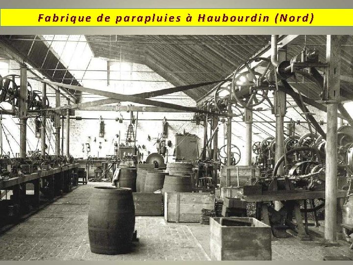 Fabrique de parapluies à Haubourdin (Nord) 