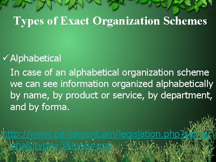 Types of Exact Organization Schemes ü Alphabetical In case of an alphabetical organization scheme