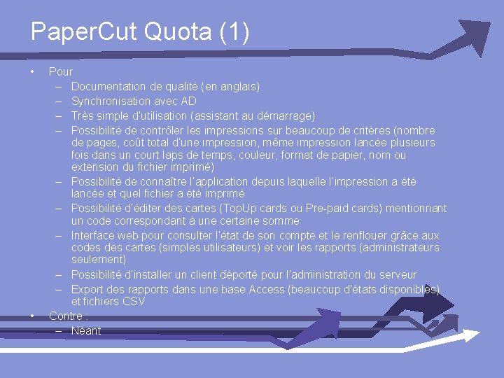 Paper. Cut Quota (1) • • Pour : – Documentation de qualité (en anglais)