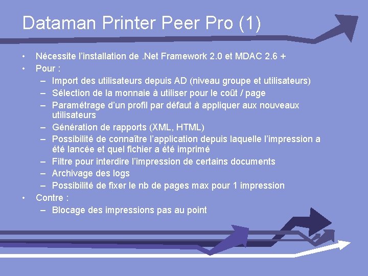 Dataman Printer Peer Pro (1) • • • Nécessite l’installation de. Net Framework 2.