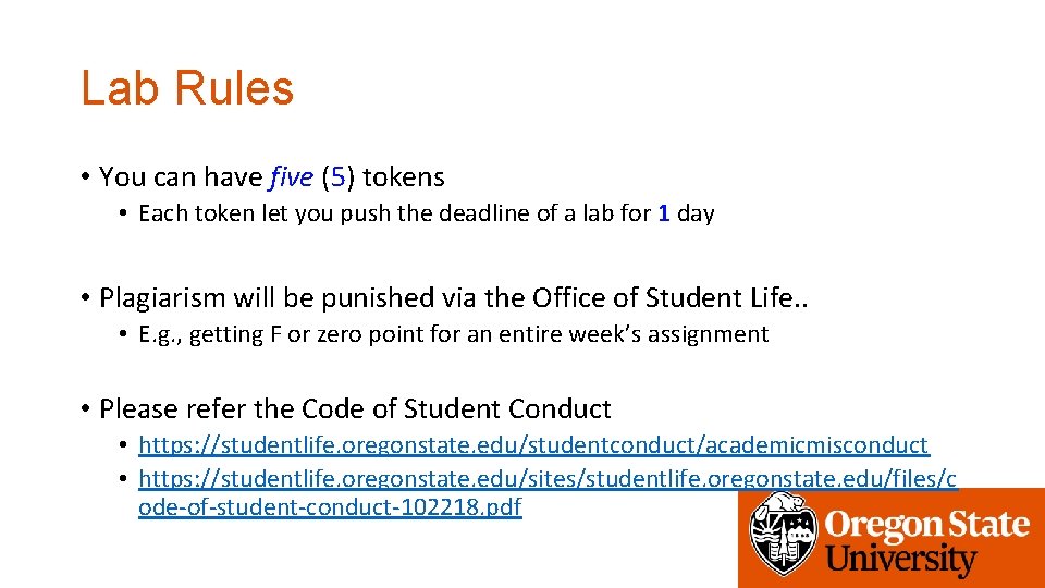 Lab Rules • You can have five (5) tokens • Each token let you