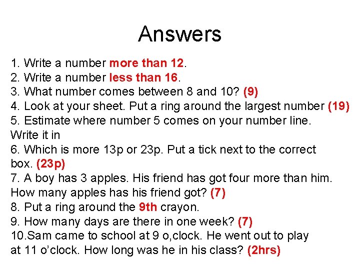 Answers 1. Write a number more than 12. 2. Write a number less than