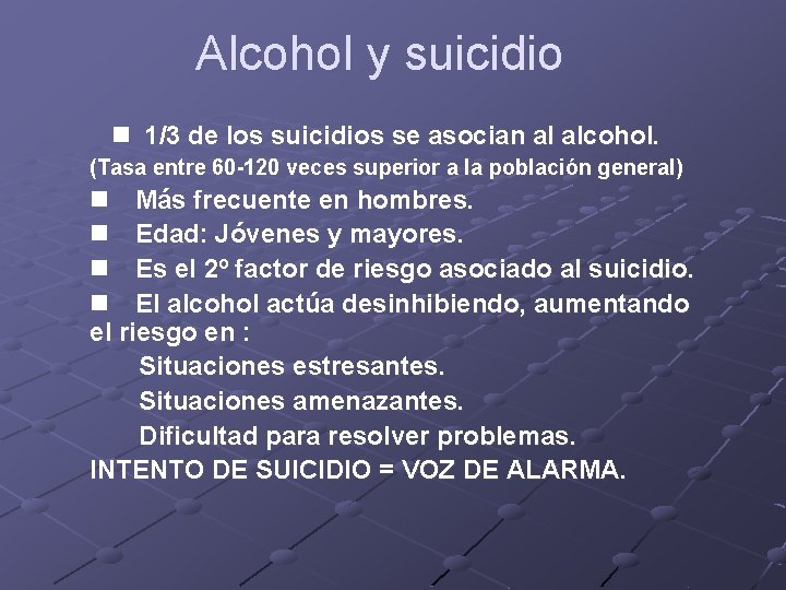 Alcohol y suicidio n 1/3 de los suicidios se asocian al alcohol. (Tasa entre Alcohol y suicidio n 1/3 de los suicidios se asocian al alcohol. (Tasa entre