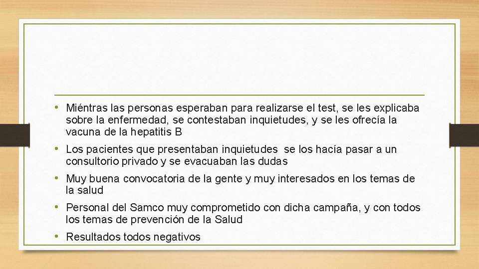  • Miéntras las personas esperaban para realizarse el test, se les explicaba sobre