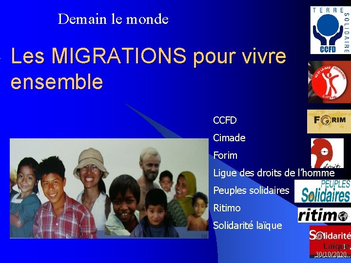 Demain le monde Les MIGRATIONS pour vivre ensemble CCFD Cimade Forim Ligue des droits