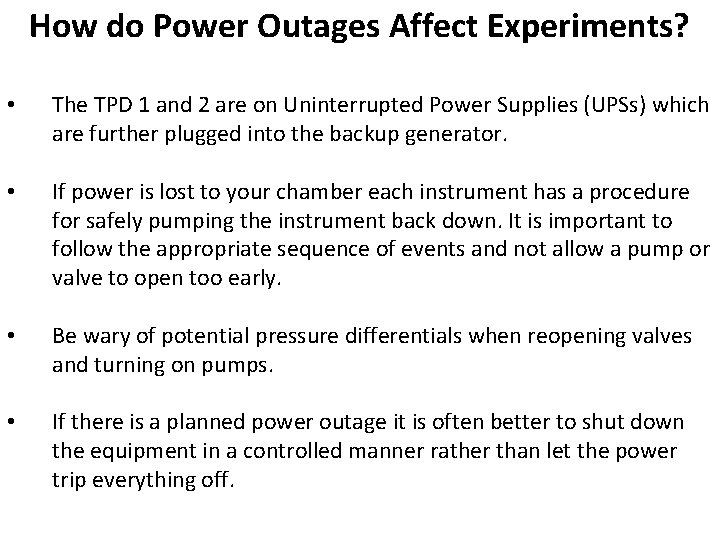How do Power Outages Affect Experiments? • The TPD 1 and 2 are on
