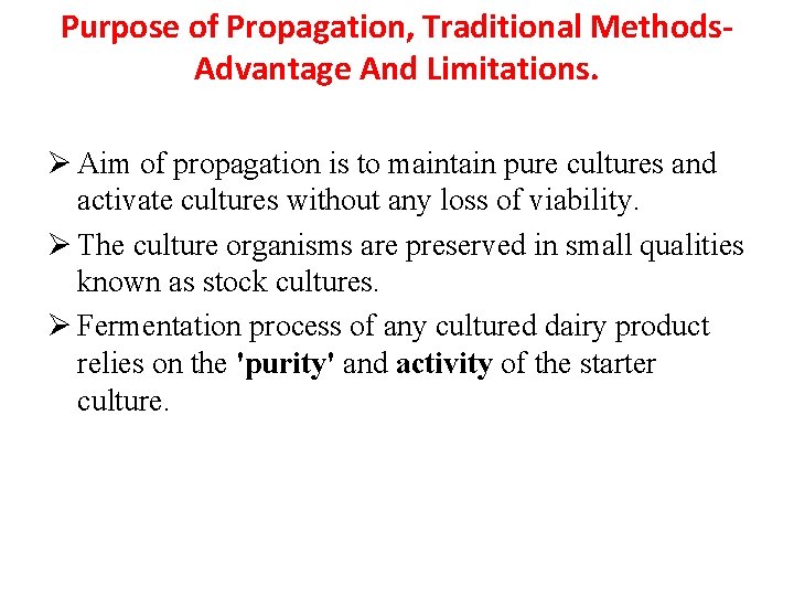 Purpose of Propagation, Traditional Methods. Advantage And Limitations. Ø Aim of propagation is to