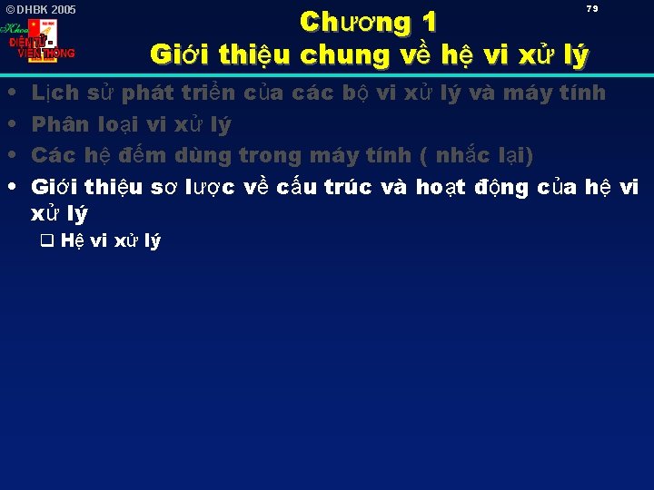 © DHBK 2005 • • Chương 1 Giới thiệu chung về hệ vi xử