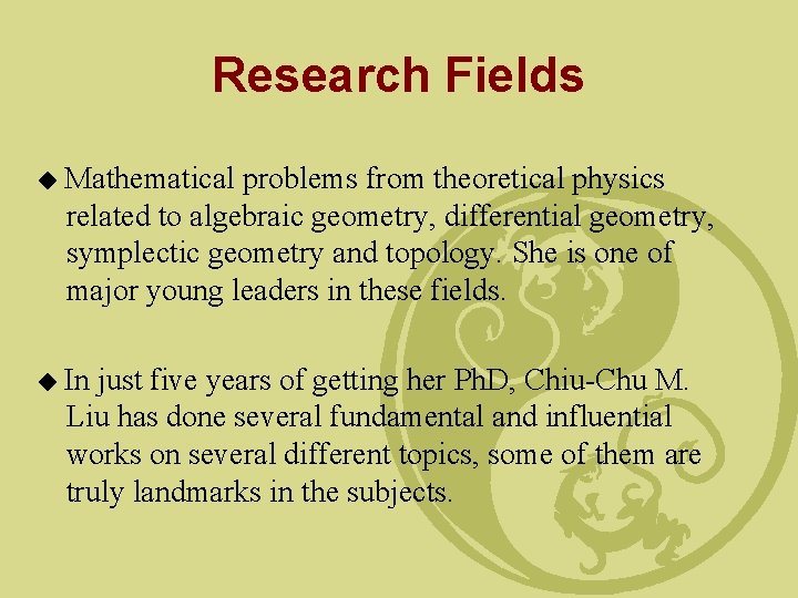 Research Fields ◆ Mathematical problems from theoretical physics related to algebraic geometry, differential geometry,