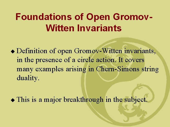 Foundations of Open Gromov. Witten Invariants ◆ ◆ Definition of open Gromov-Witten invariants, in