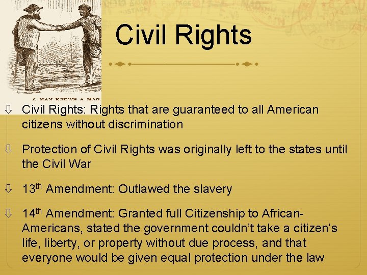 Civil Rights Civil Rights: Rights that are guaranteed to all American citizens without discrimination