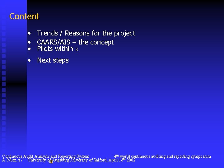 Content • Trends / Reasons for the project • CAARS/AIS – the concept •