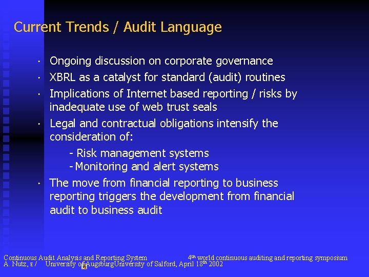 Current Trends / Audit Language • Ongoing discussion on corporate governance • XBRL as