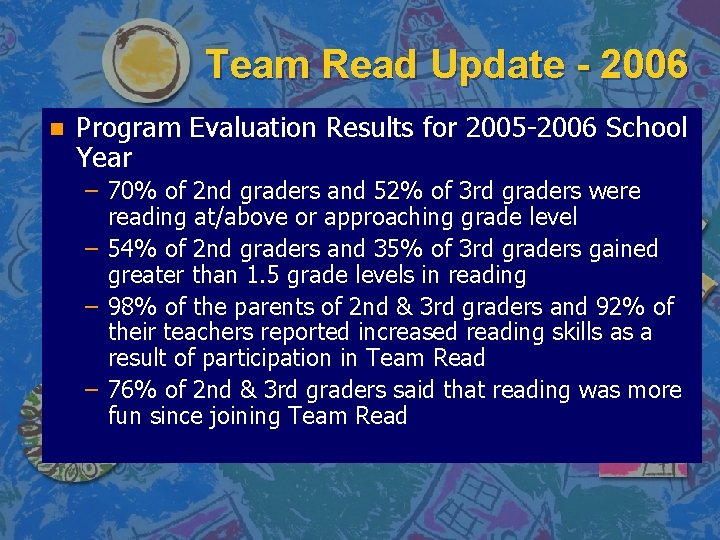 Team Read Update - 2006 n Program Evaluation Results for 2005 -2006 School Year