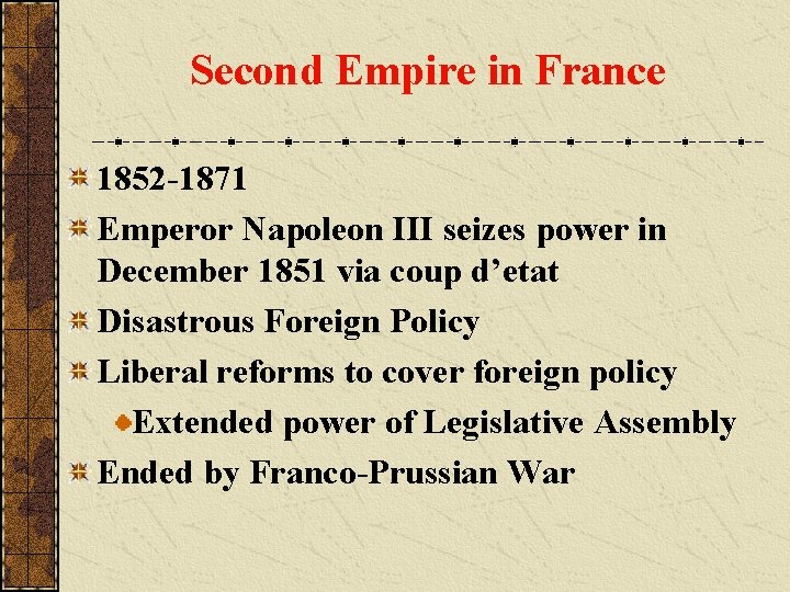 Second Empire in France 1852 -1871 Emperor Napoleon III seizes power in December 1851