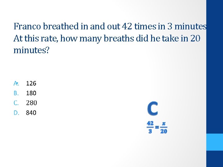Franco breathed in and out 42 times in 3 minutes. At this rate, how
