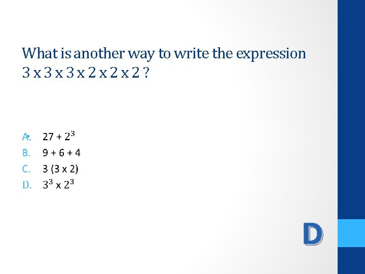 What is another way to write the expression 3 x 3 x 2 x