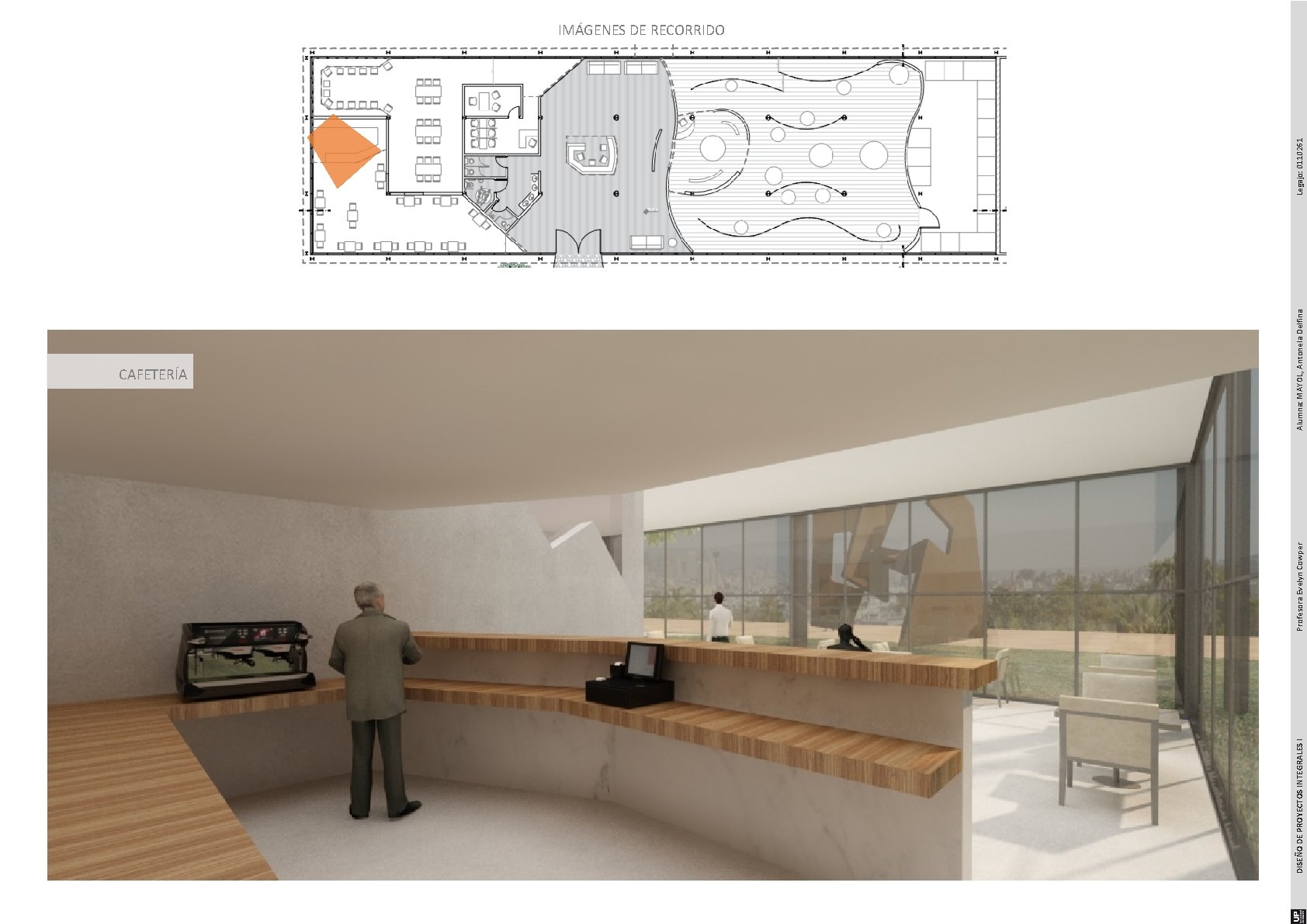 Profesora Evelyn Cowper Alumna: MAYOL, Antonela Delfina Legajo: 0110261 CAFETERÍA DISEÑO DE PROYECTOS INTEGRALES