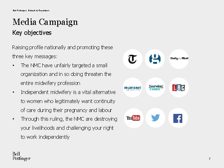 Bell Pottinger | Brilliant by Reputation Media Campaign Key objectives Raising profile nationally and
