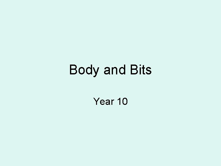 Body and Bits Year 10 
