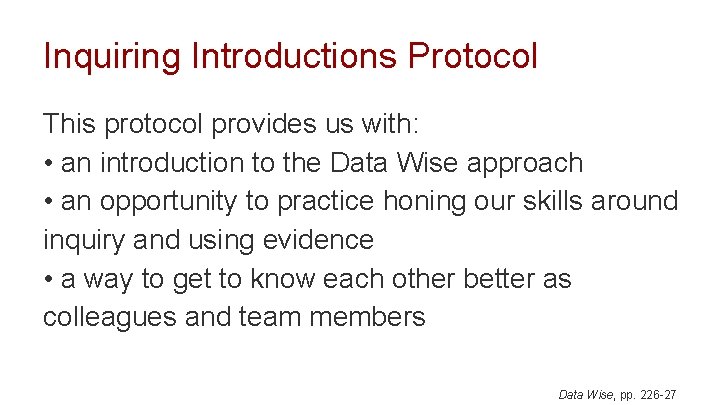 Inquiring Introductions Protocol This protocol provides us with: • an introduction to the Data