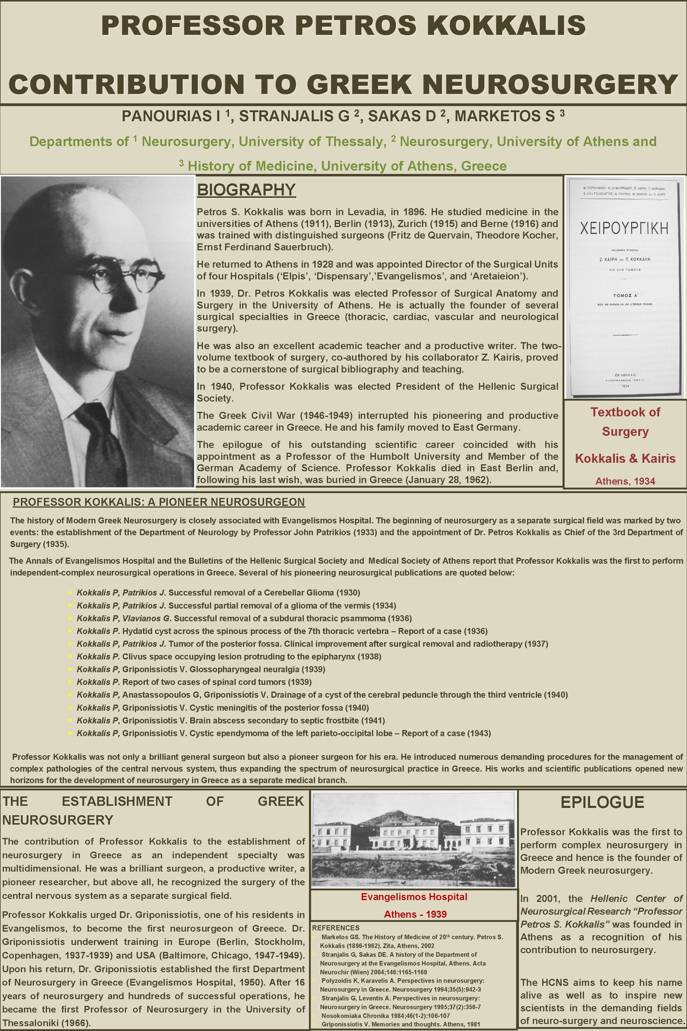 PROFESSOR PETROS KOKKALIS CONTRIBUTION TO GREEK NEUROSURGERY PANOURIAS I 1, STRANJALIS G 2, SAKAS