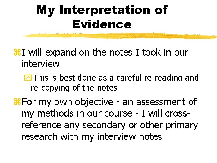 My Interpretation of Evidence z. I will expand on the notes I took in