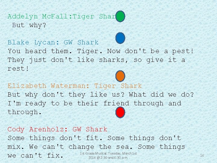 Addelyn Mc. Fall: Tiger Shark But why? Blake Lycan: GW Shark You heard them.