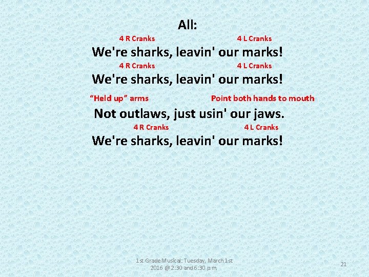 4 R Cranks All: 4 L Cranks We're sharks, leavin' our marks! 4 R