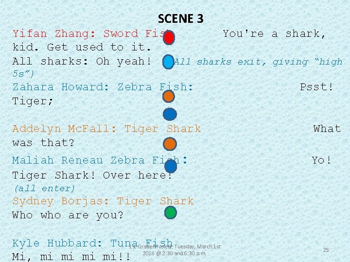 SCENE 3 Yifan Zhang: Sword Fish You're a shark, kid. Get used to it.