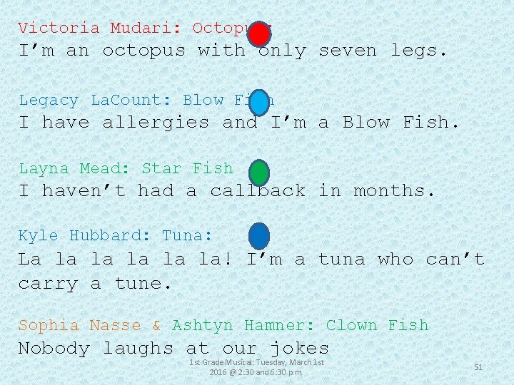 Victoria Mudari: Octopus: I’m an octopus with only seven legs. Legacy La. Count: Blow
