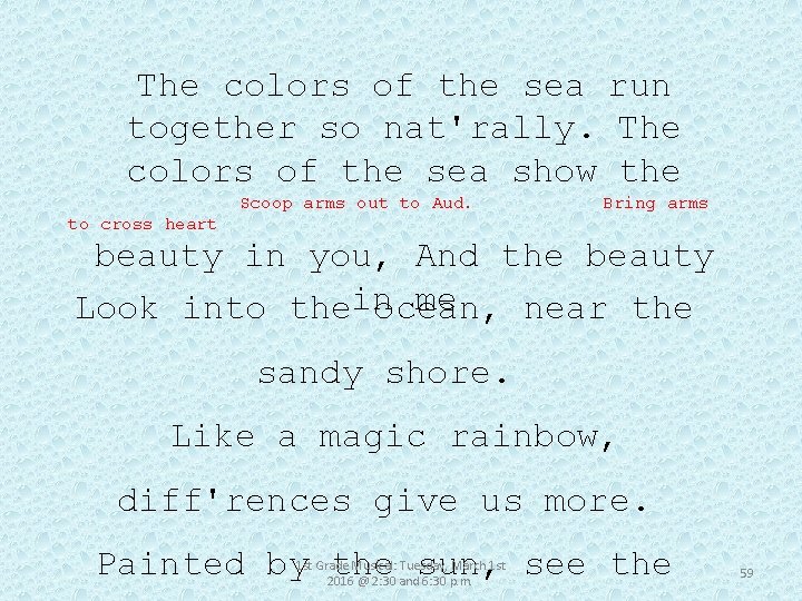 The colors of the sea run together so nat'rally. The colors of the sea