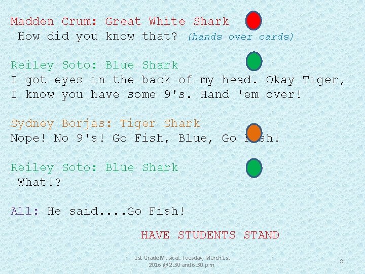 Madden Crum: Great White Shark How did you know that? (hands over cards) Reiley