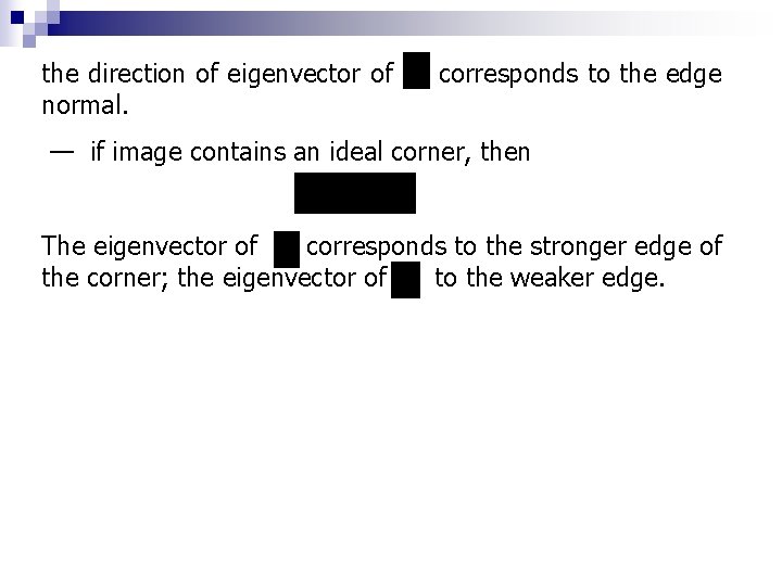 the direction of eigenvector of corresponds to the edge normal. — if image contains