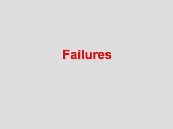 Failures 