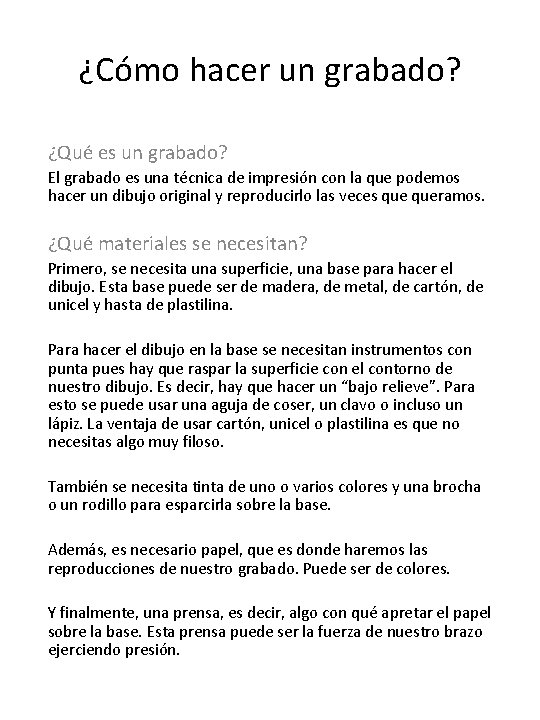¿Cómo hacer un grabado? ¿Qué es un grabado? El grabado es una técnica de