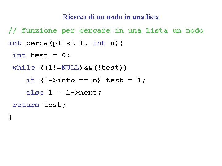 Ricerca di un nodo in una lista // funzione per cercare in una lista