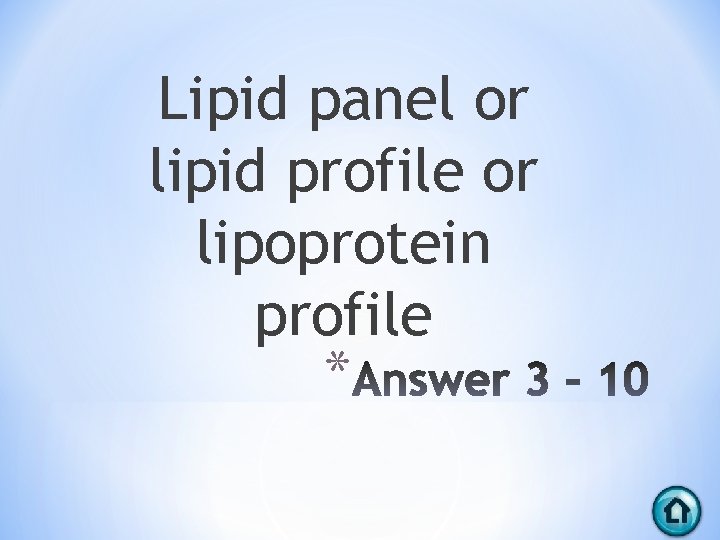 Lipid panel or lipid profile or lipoprotein profile * 