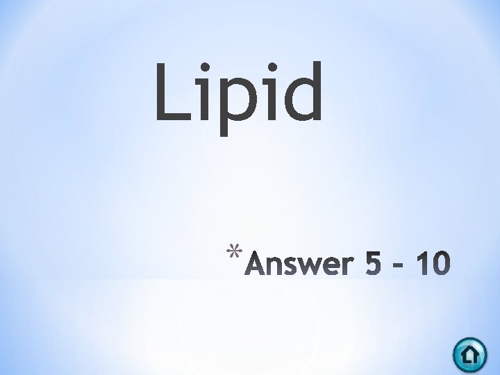 Lipid * 