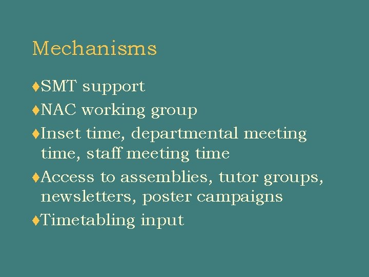 Mechanisms t. SMT support t. NAC working group t. Inset time, departmental meeting time,