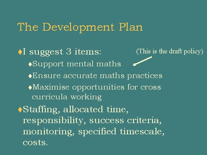 The Development Plan t. I suggest 3 items: (This is the draft policy) t.