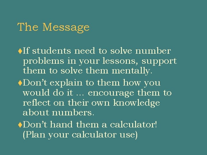 The Message t. If students need to solve number problems in your lessons, support