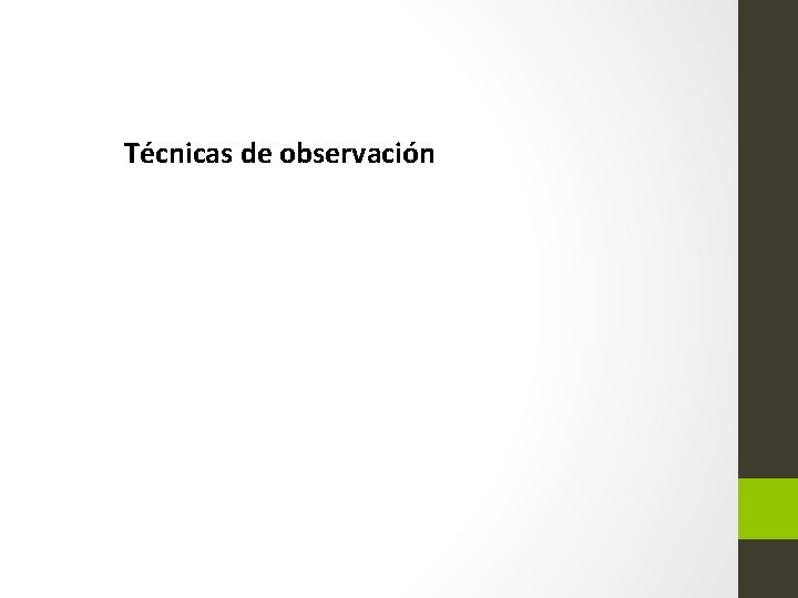 Técnicas de observación 