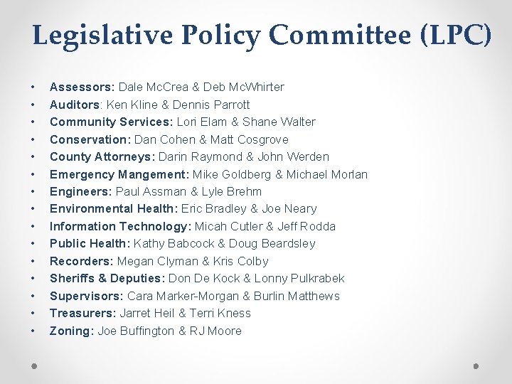 Legislative Policy Committee (LPC) • • • • Assessors: Dale Mc. Crea & Deb